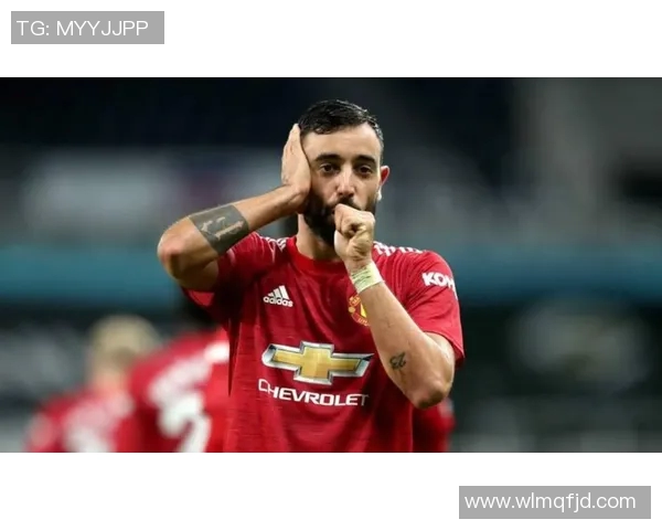 布鲁诺费尔南德斯:从默默无闻到足坛明星的成长之路