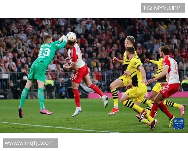 多德蒙德与拜仁慕尼黑激战正酣谁能在德甲巅峰对决中笑到最后 多德蒙德与拜仁慕尼黑激战正酣谁能在德甲巅峰对决中笑到最后